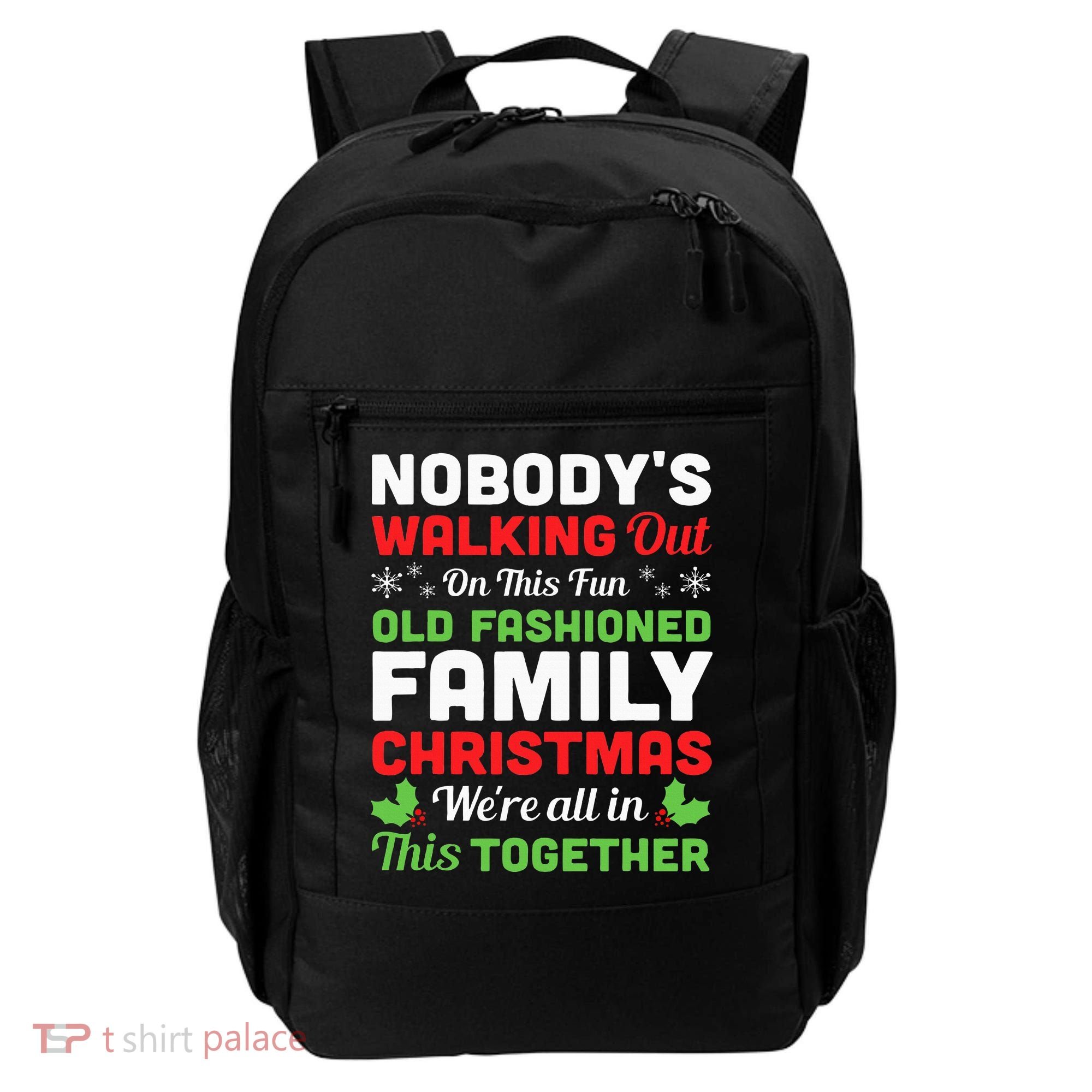 Christmas NobodyS Walking Out On This Fun Old Fashioned Backpack