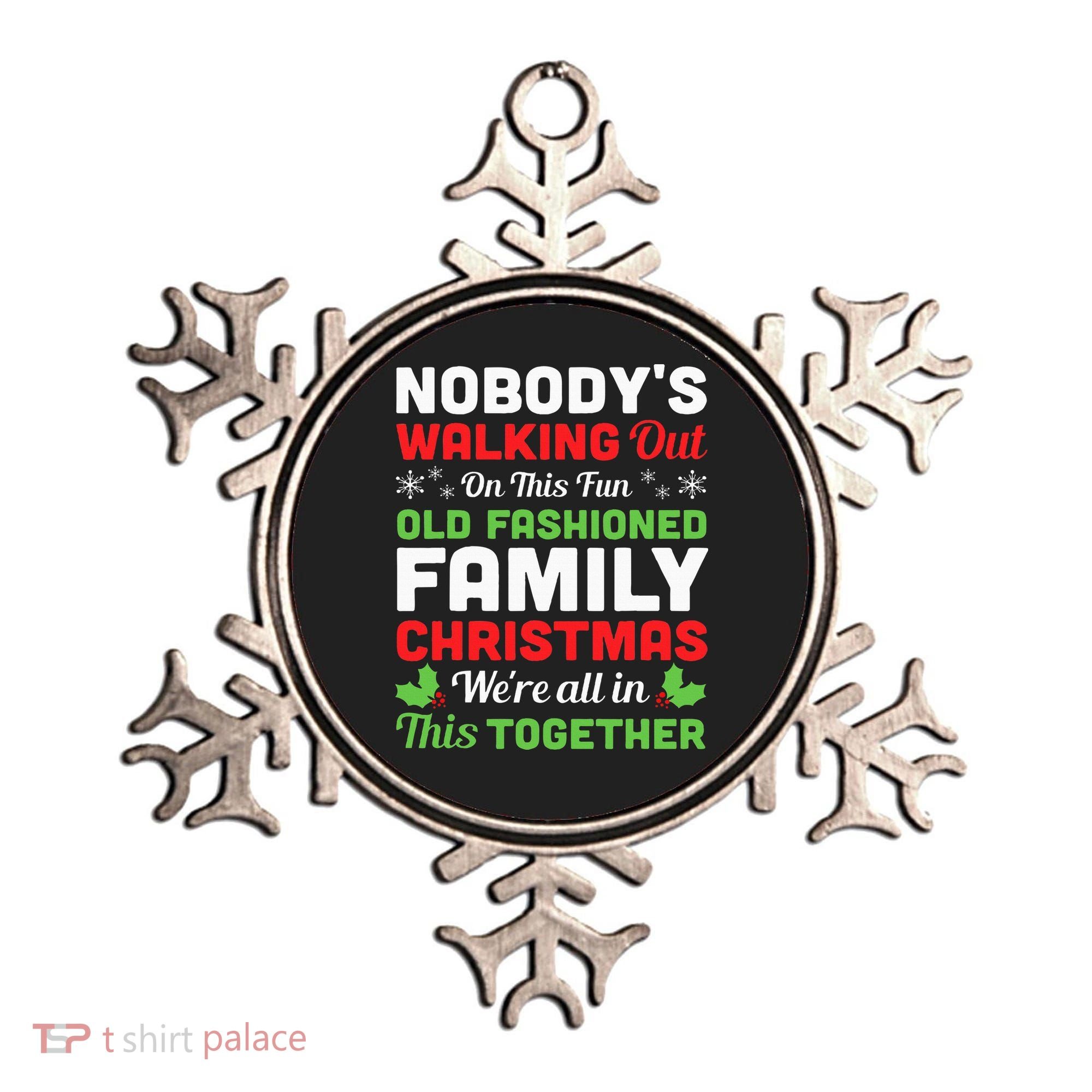 Christmas NobodyS Walking Out On This Fun Old Fashioned Ornament