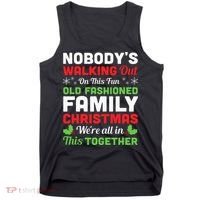 Christmas NobodyS Walking Out On This Fun Old Fashioned Tank Top thumb 0