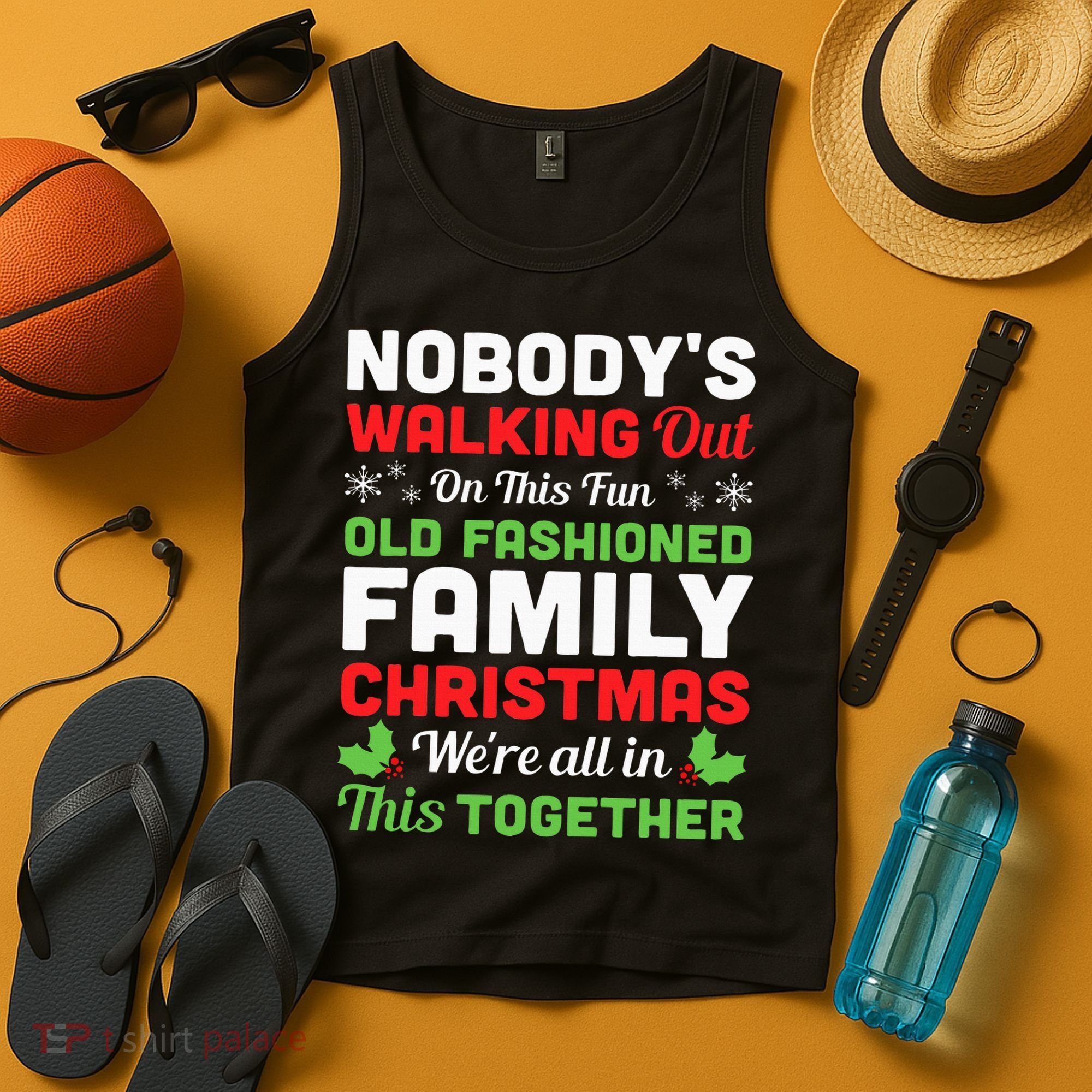 Christmas NobodyS Walking Out On This Fun Old Fashioned Tank Top