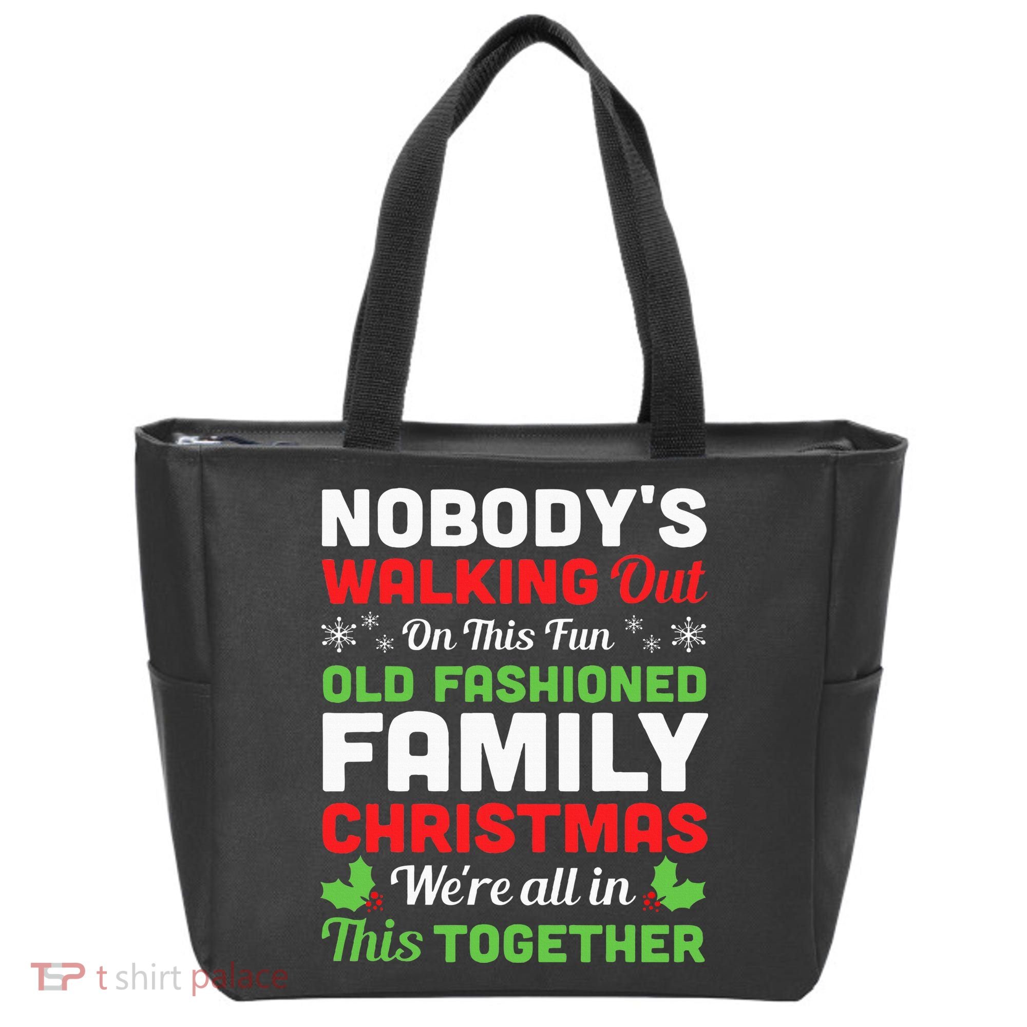 Christmas NobodyS Walking Out On This Fun Old Fashioned Tote Bag