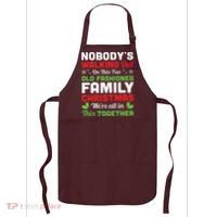 Christmas NobodyS Walking Out On This Fun Old Fashioned Apron thumb 0