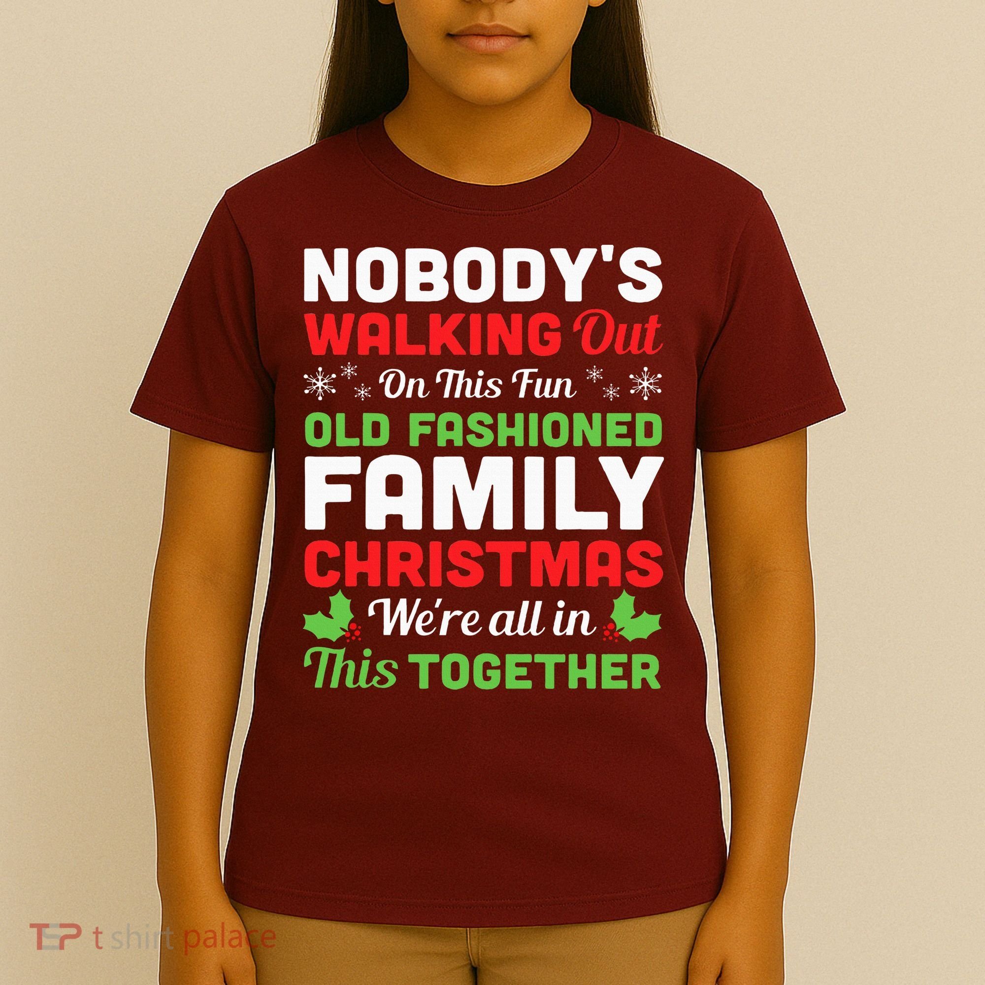 Christmas NobodyS Walking Out On This Fun Old Fashioned T-Shirt