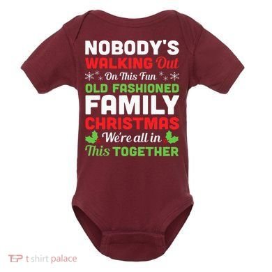 Christmas NobodyS Walking Out On This Fun Old Fashioned Baby Bodysuit