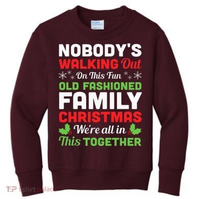 Christmas NobodyS Walking Out On This Fun Old Fashioned Kids Sweatshirt