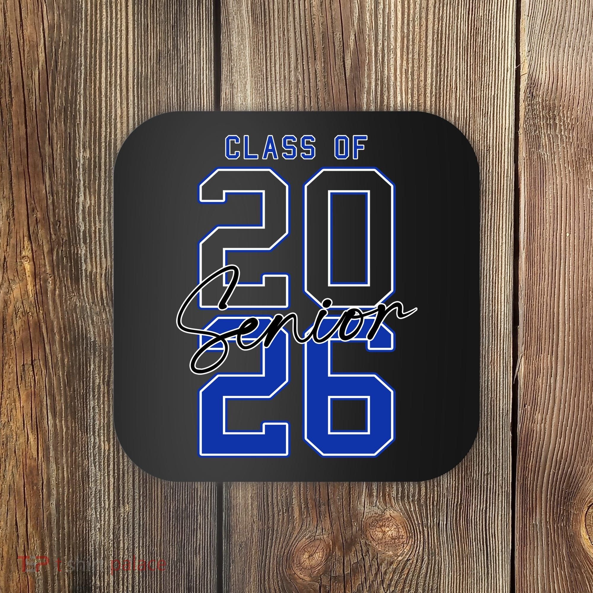 Class Of 2026 Seniors 26 Graduation Senior Grad Coaster