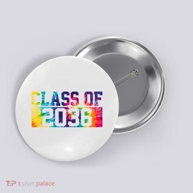 Class Of 2036 Graduation First Day Tie Dye Button
