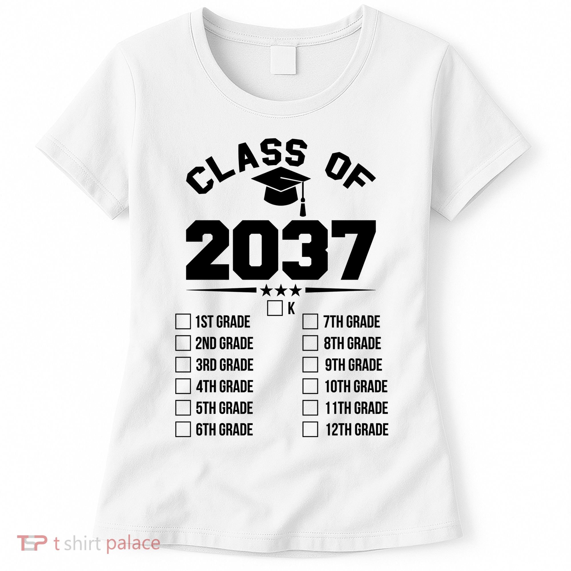 Class Of 2037 Grow With Me Checklist Kindergarten 12th Grade Women's T-Shirt