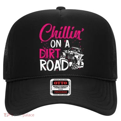 Chillin On A Dirt Road Side By Side Utv Hat