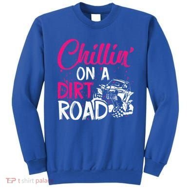Chillin On A Dirt Road Side By Side Utv Sweatshirt