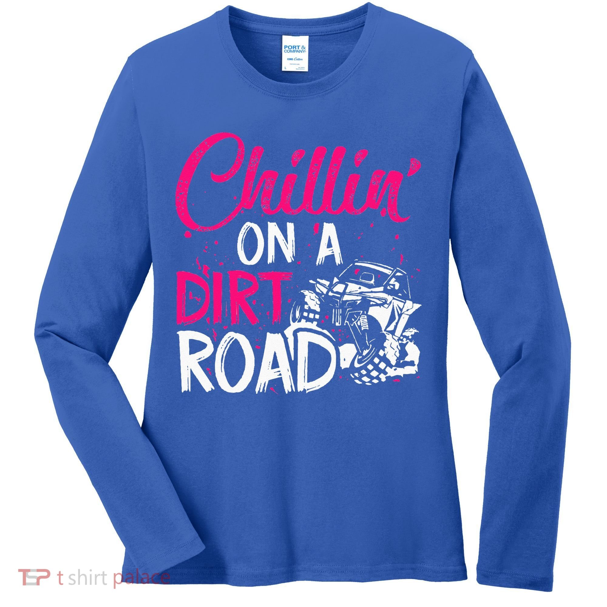 Chillin On A Dirt Road Side By Side Utv Women's Long Sleeve Shirt