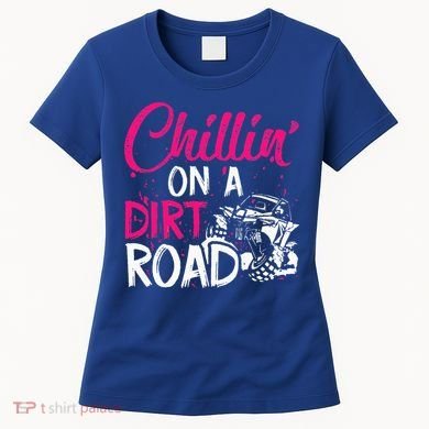 Chillin On A Dirt Road Side By Side Utv Women's T-Shirt
