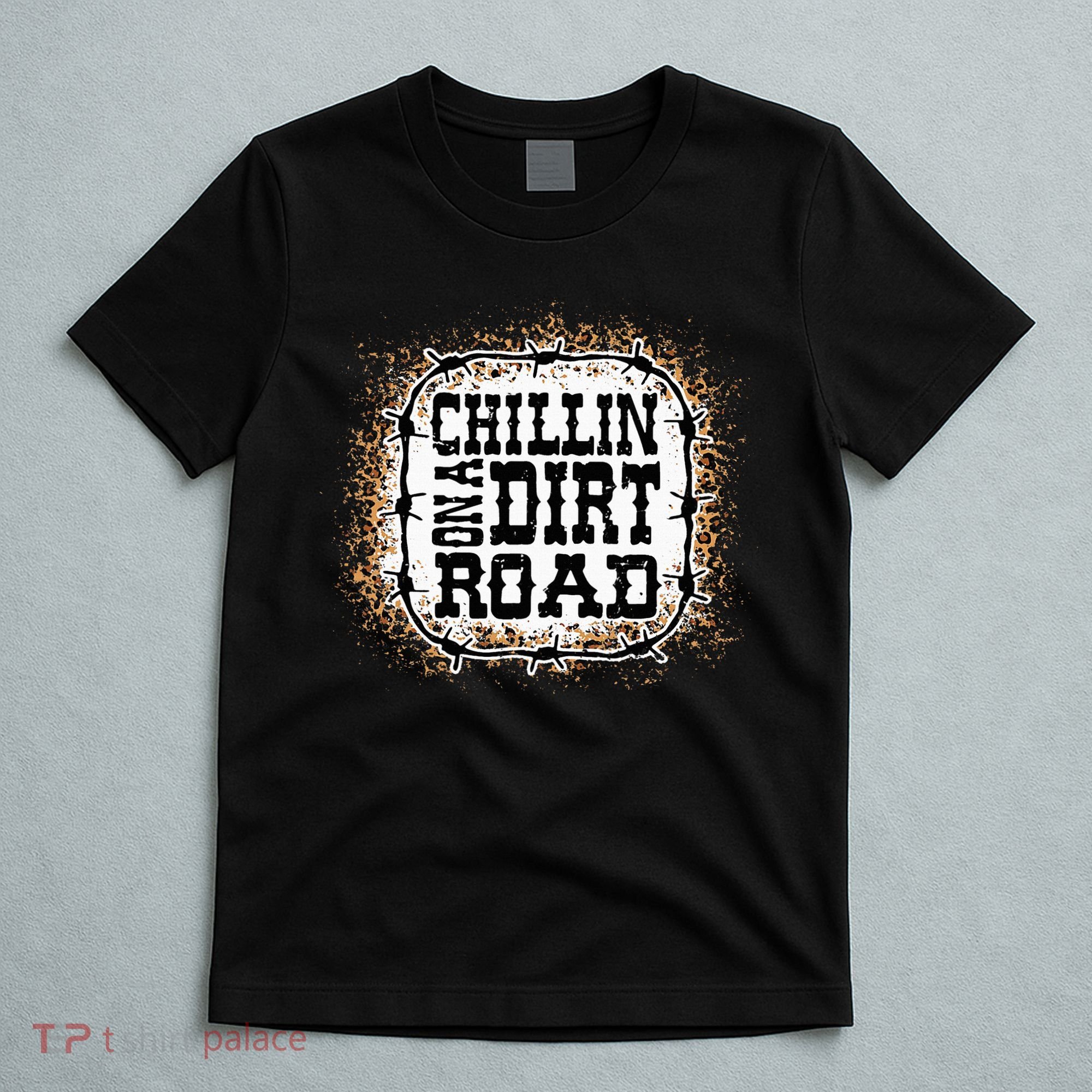 Chillin On A Dirt Road Country Music T-Shirt