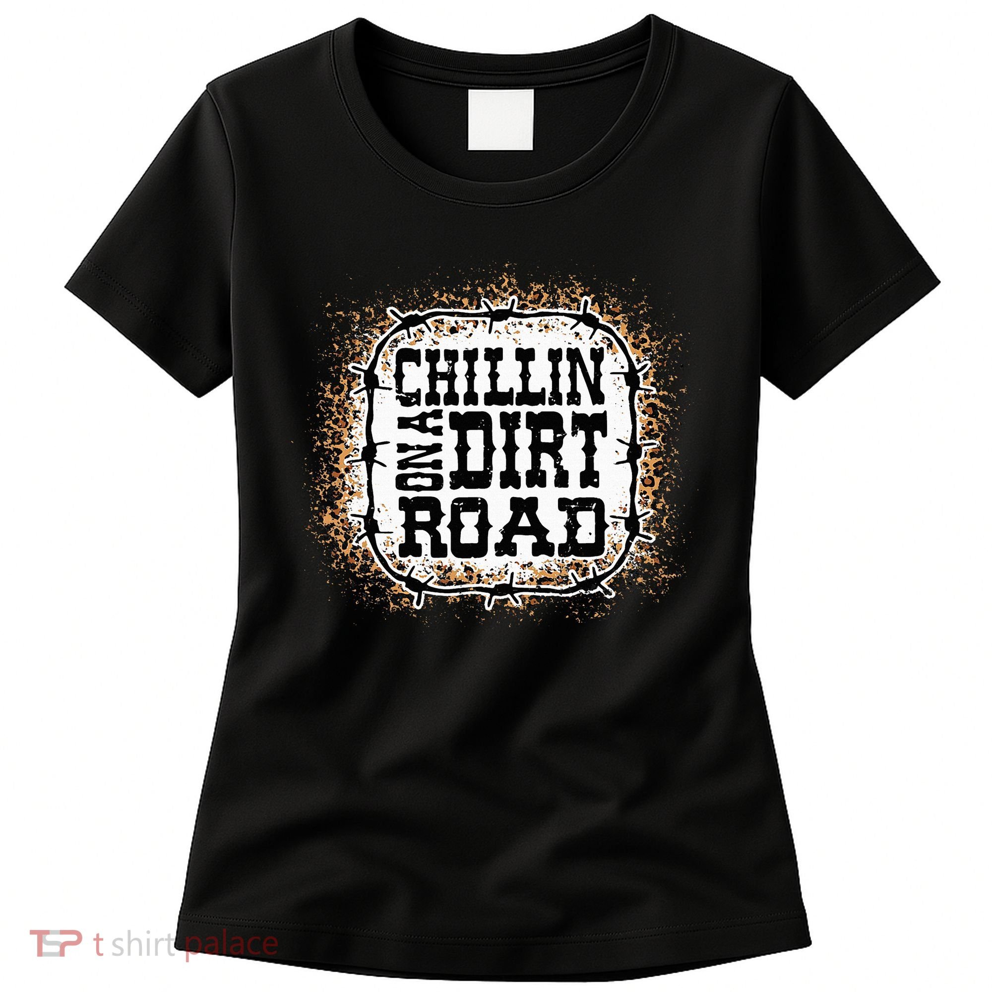 Chillin On A Dirt Road Country Music Women's T-Shirt