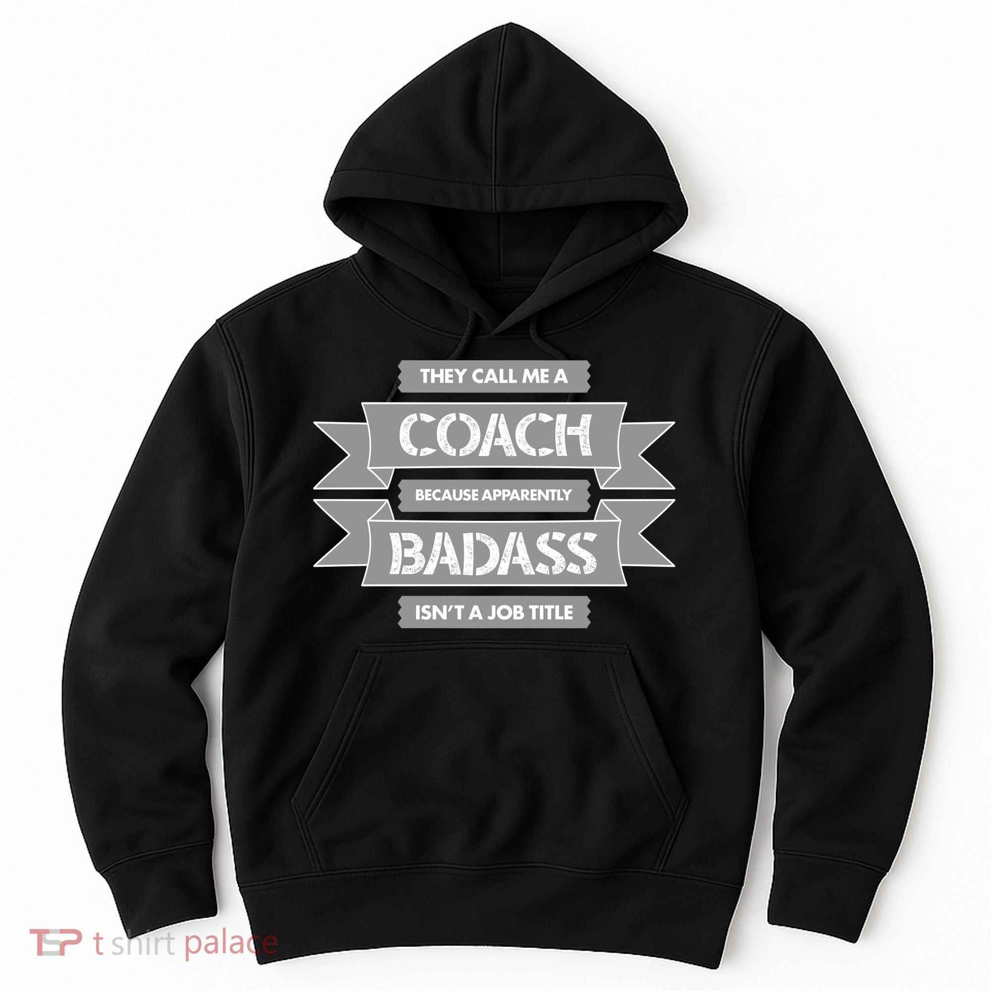 Coach Because Badass Isn't A Job Title Hoodie