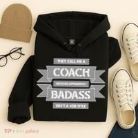 Coach Because Badass Isn't A Job Title Hoodie thumb 4