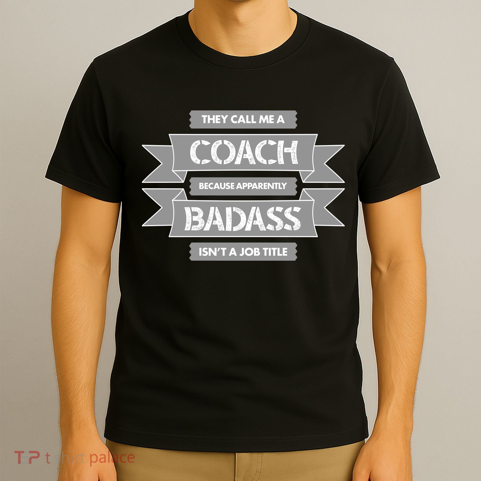 Coach Because Badass Isn't A Job Title T-Shirt