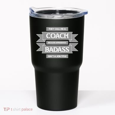 Coach Because Badass Isn't A Job Title Tumbler
