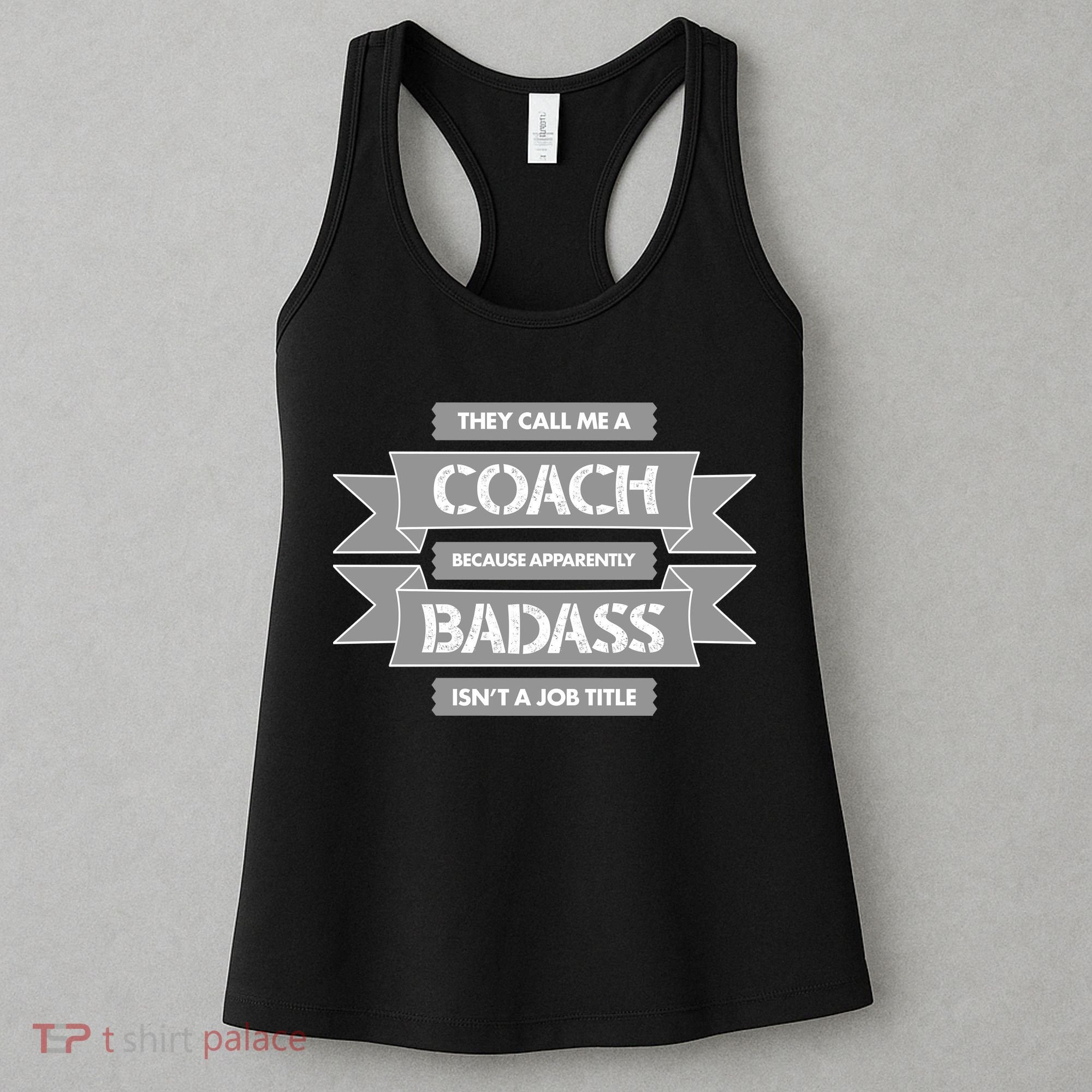 Coach Because Badass Isn't A Job Title Women's Tank Top