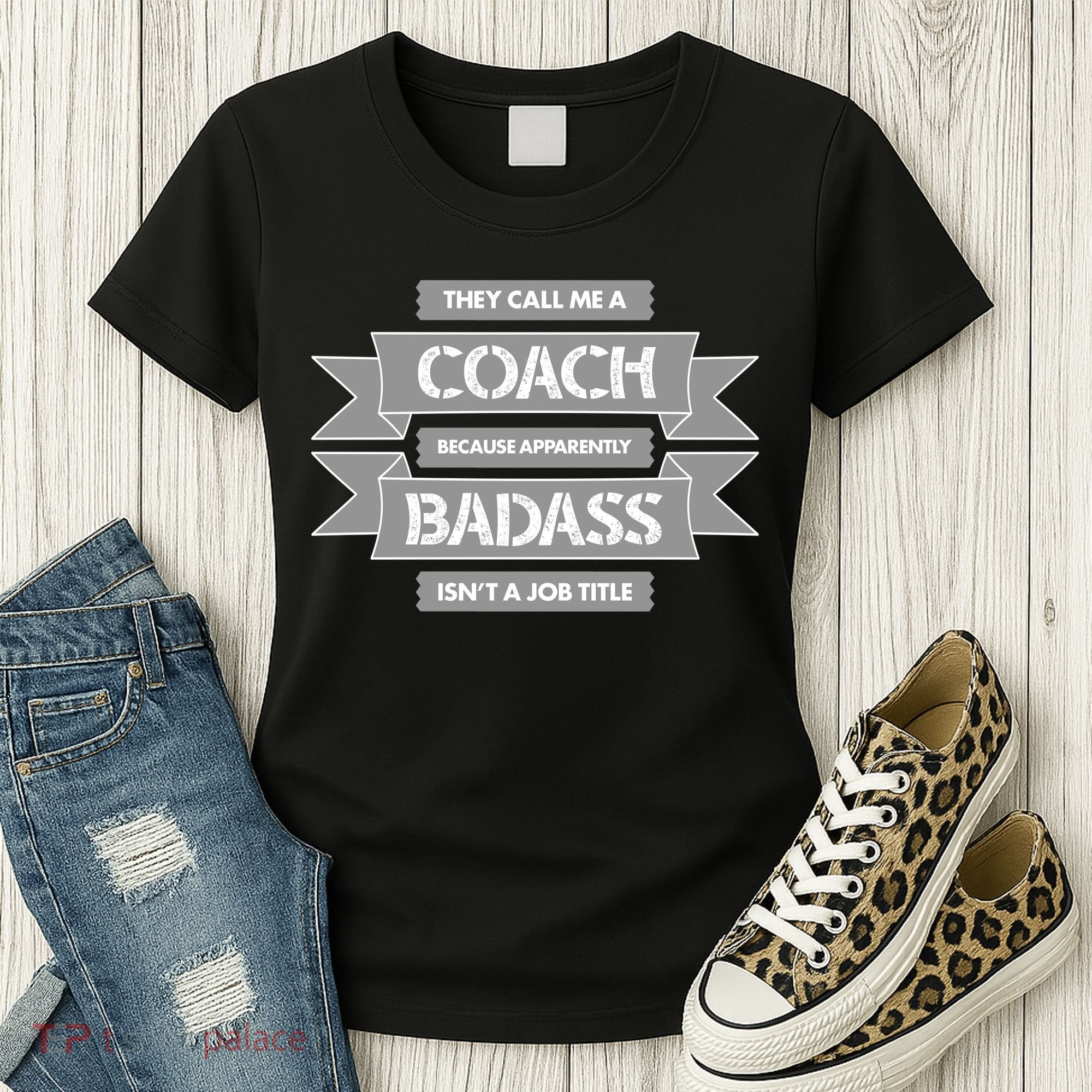 Coach Because Badass Isn't A Job Title Women's T-Shirt