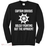 Captain Obvious Boldly Pointing Out The Apparent Sarcasm Sweatshirt thumb 0