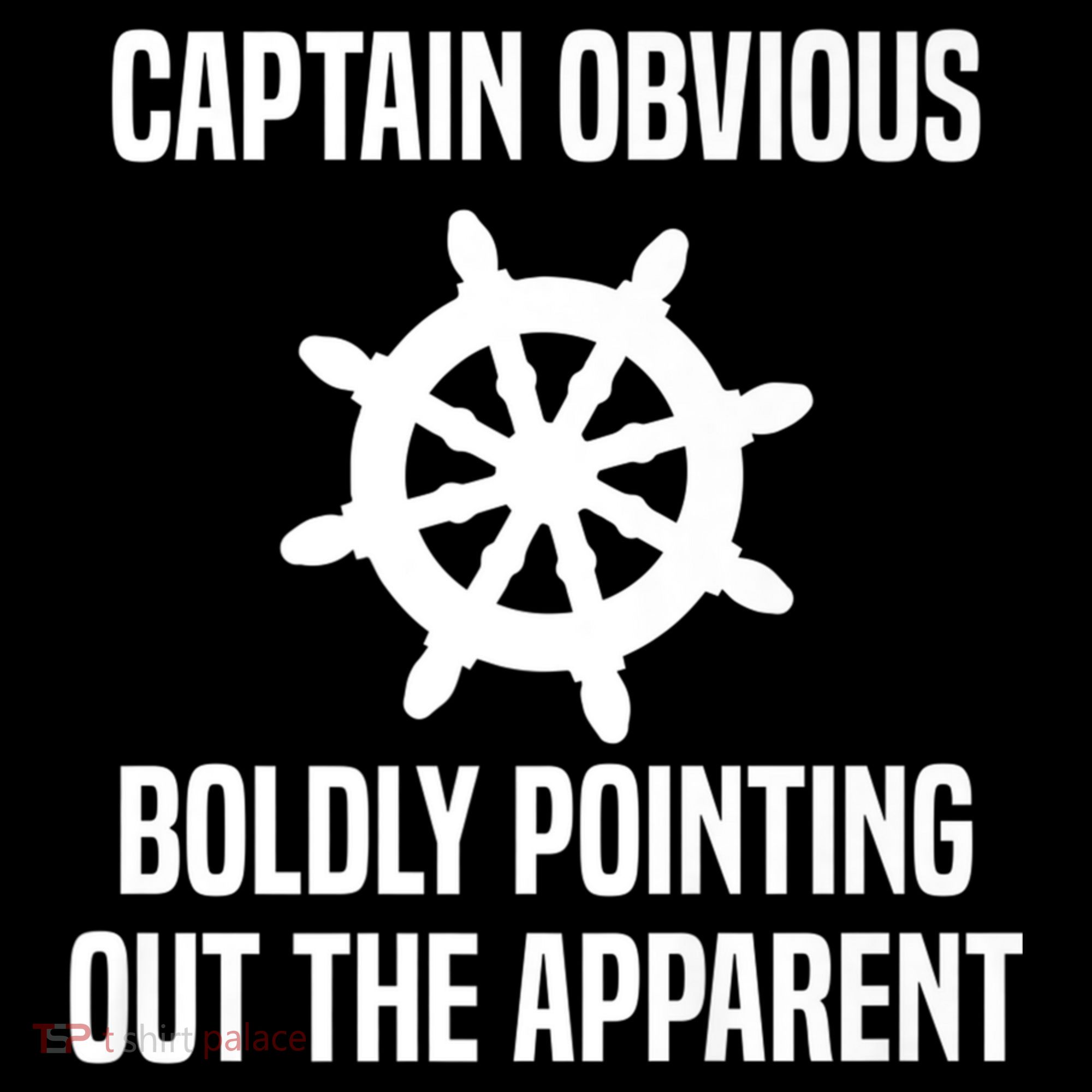 Captain Obvious Boldly Pointing Out The Apparent Sarcasm Women's Tank Top