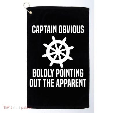 Captain Obvious Boldly Pointing Out The Apparent Sarcasm Golf Towel