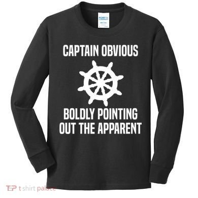 Captain Obvious Boldly Pointing Out The Apparent Sarcasm Kids Long Sleeve Shirt