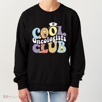 Cool Oncologists Club Oncology Practitioner Squad Groovy Gift Women's Sweatshirt thumb 0