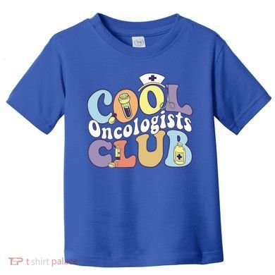Cool Oncologists Club Oncology Practitioner Squad Groovy Gift Toddler T-Shirt