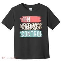 Control On Cruise Leopard Funny Summer Vacation Family Wo Toddler T-Shirt thumb 0