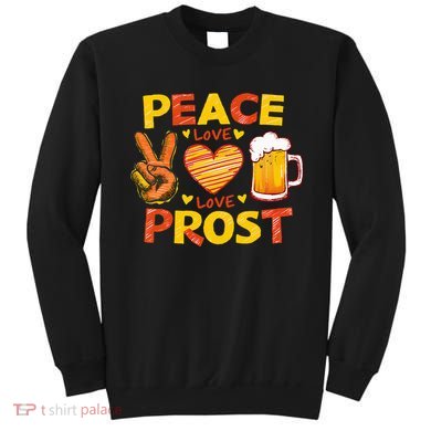 Cute Oktoberfest Costume Peace Love Prost Prost Oktoberfest Sweatshirt