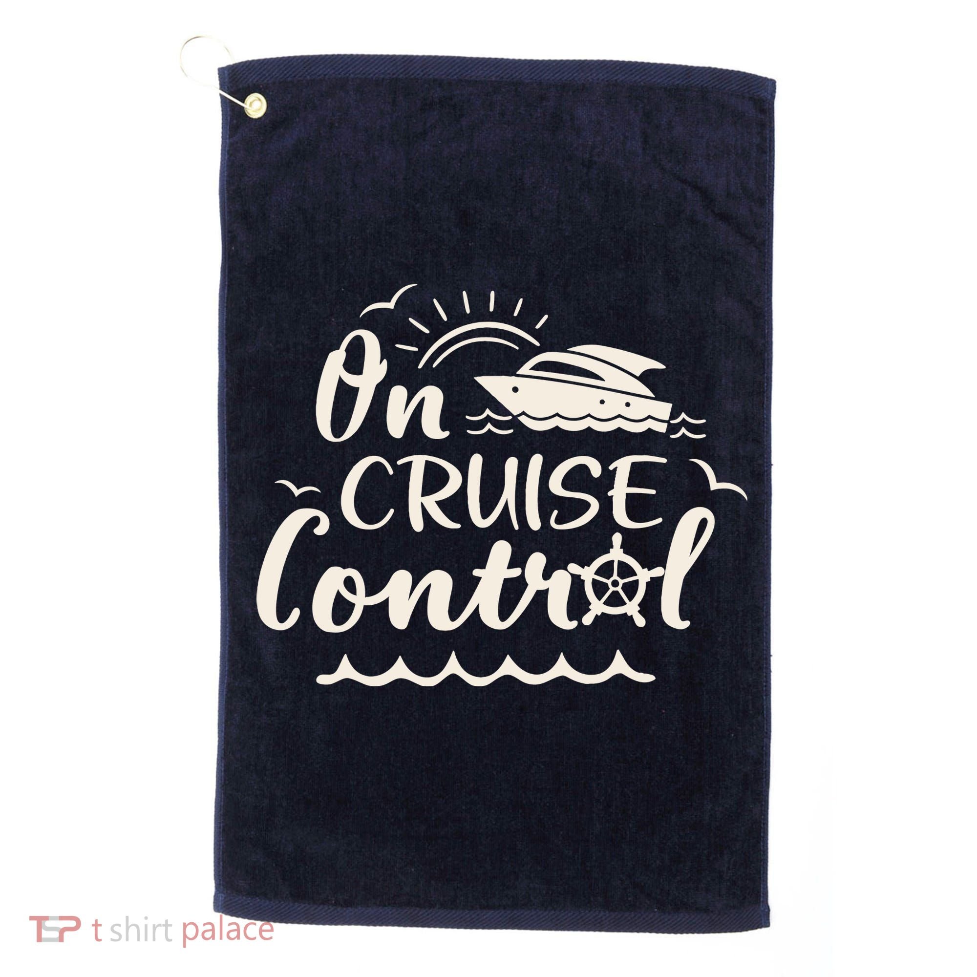 Cruise On Control Funny Boat Cruising Travel Summer Vacation Golf Towel
