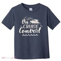 Cruise On Control Funny Boat Cruising Travel Summer Vacation Toddler T-Shirt thumb 0