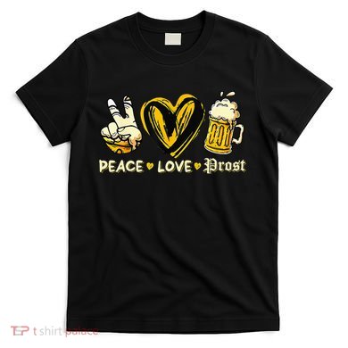 Cute Oktoberfest Costume Peace Love Prost Prost Oktoberfest T-Shirt