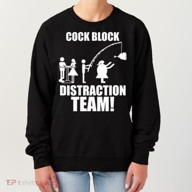 Cock Block Distraction Team Women's Sweatshirt