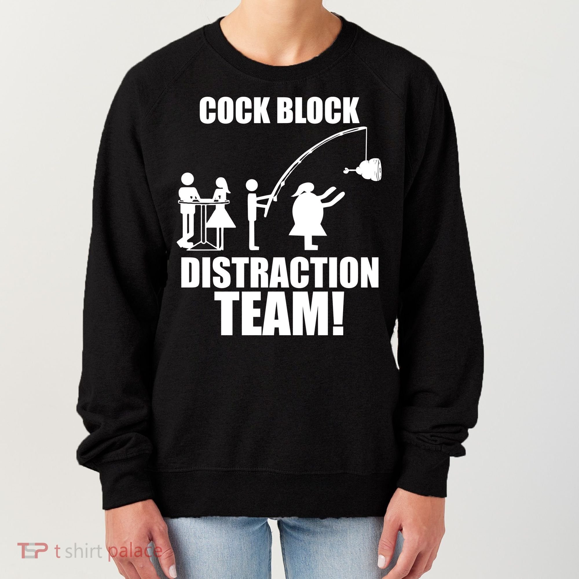 Cock Block Distraction Team Women's Sweatshirt