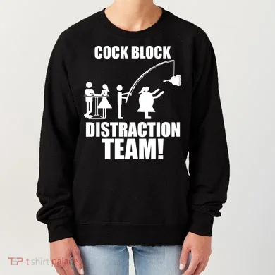 Cock Block Distraction Team Women's Sweatshirt