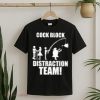 Cock Block Distraction Team T-Shirt thumb 2