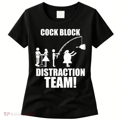 Cock Block Distraction Team Women's T-Shirt