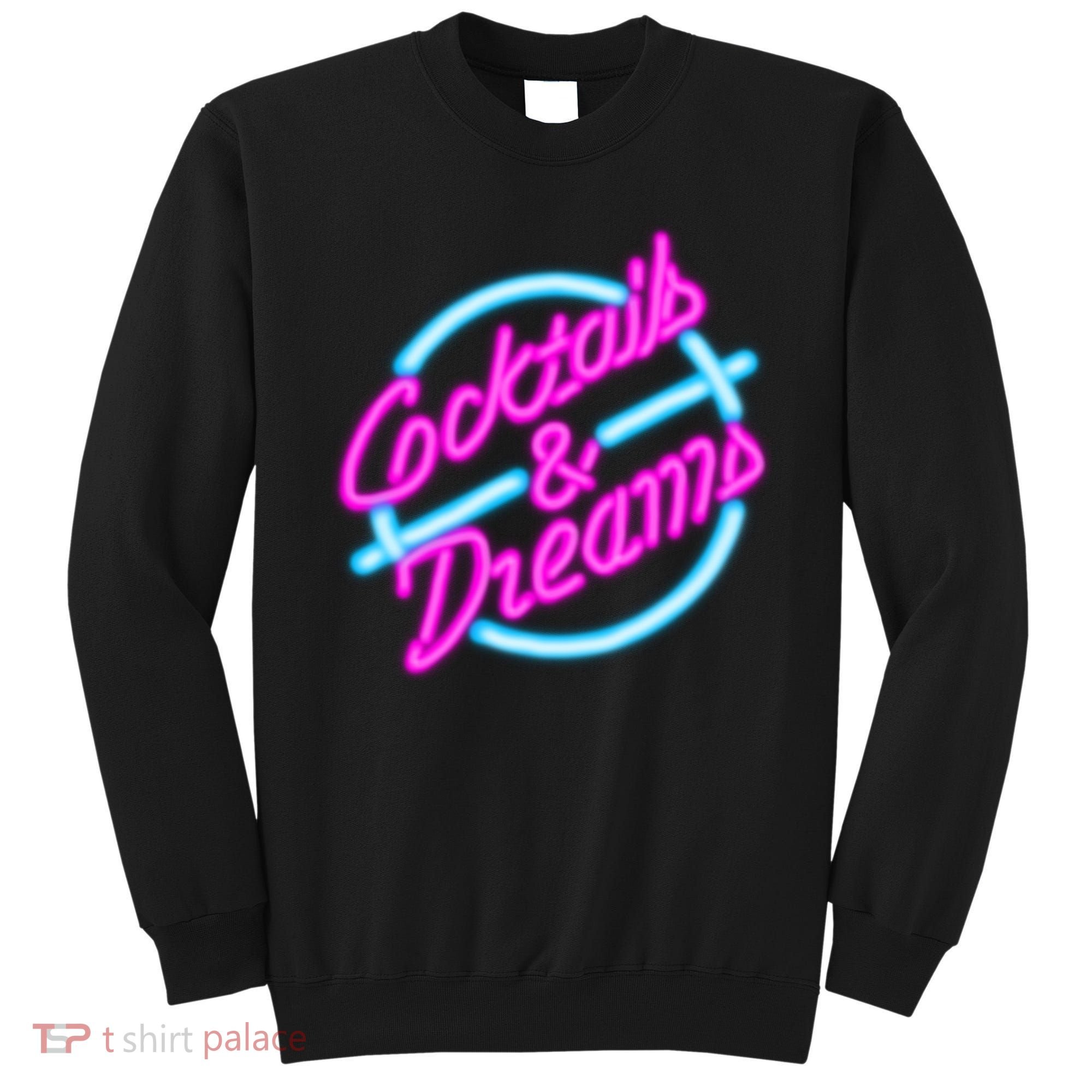 Cocktails And Dreams Retro 80s Sweatshirt