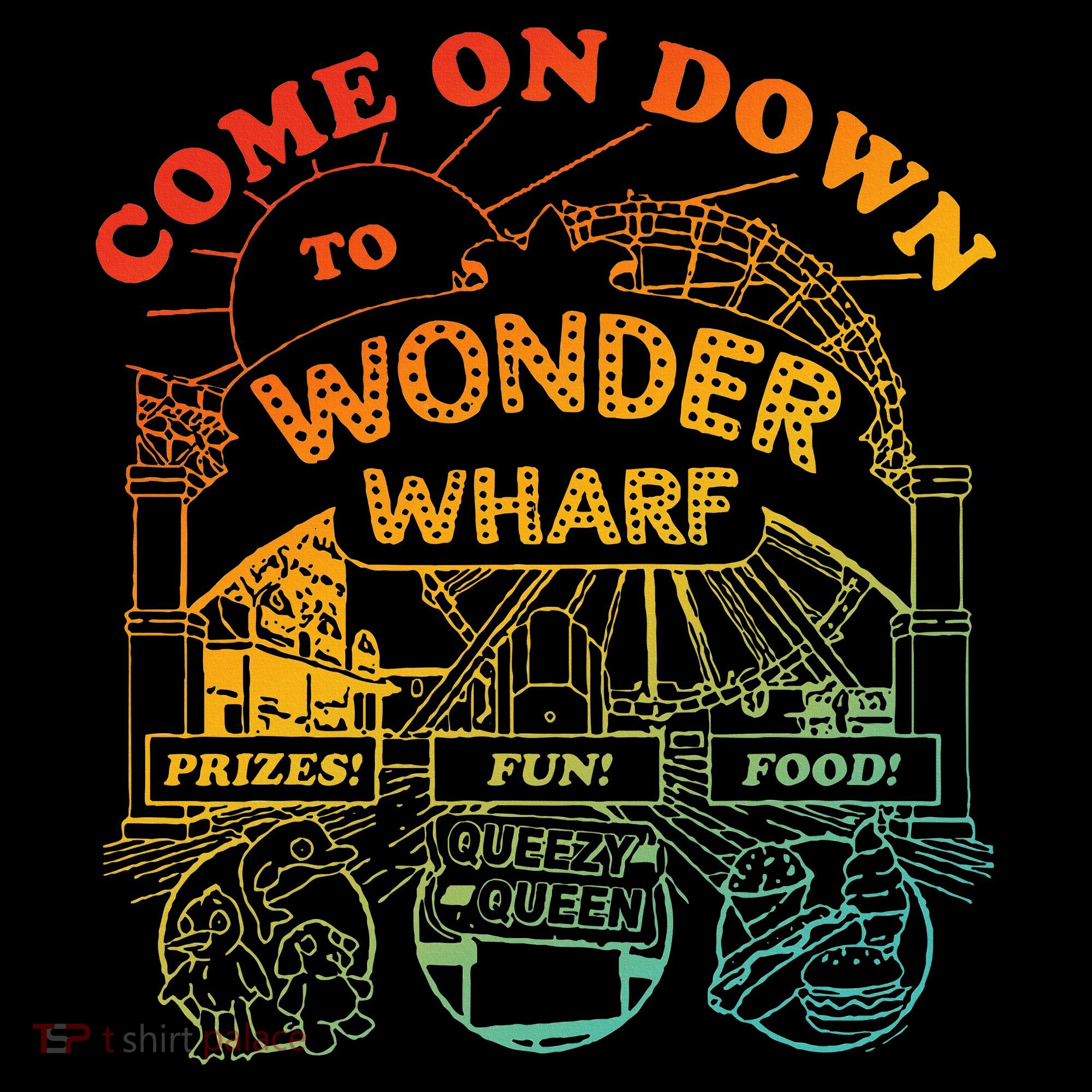 Come On Down To Wonder Wharf Prizes Fun Queezy Queen Food Women's Hoodie