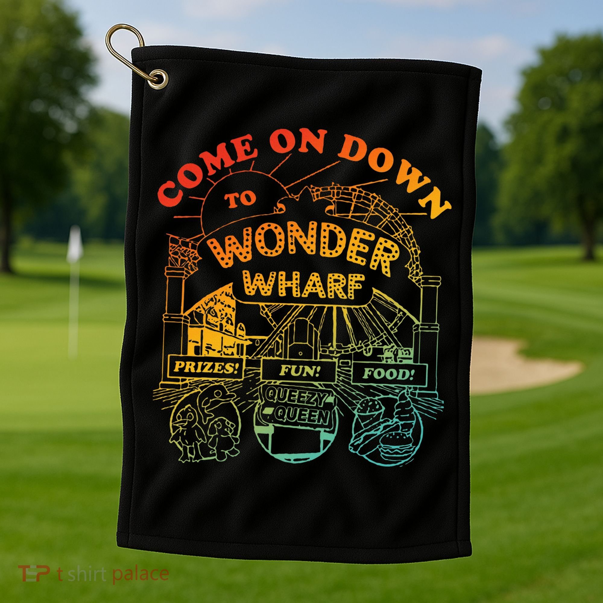 Come On Down To Wonder Wharf Prizes Fun Queezy Queen Food Golf Towel