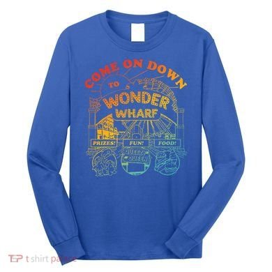 Come On Down To Wonder Wharf Prizes Fun Queezy Queen Food Long Sleeve Shirt