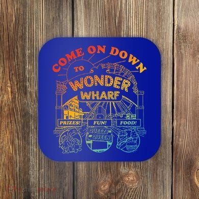 Come On Down To Wonder Wharf Prizes Fun Queezy Queen Food Coaster
