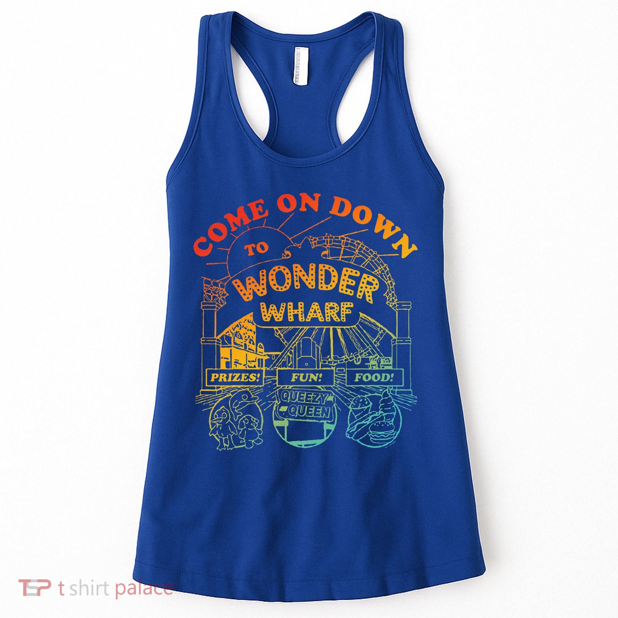 Come On Down To Wonder Wharf Prizes Fun Queezy Queen Food Women's Tank Top
