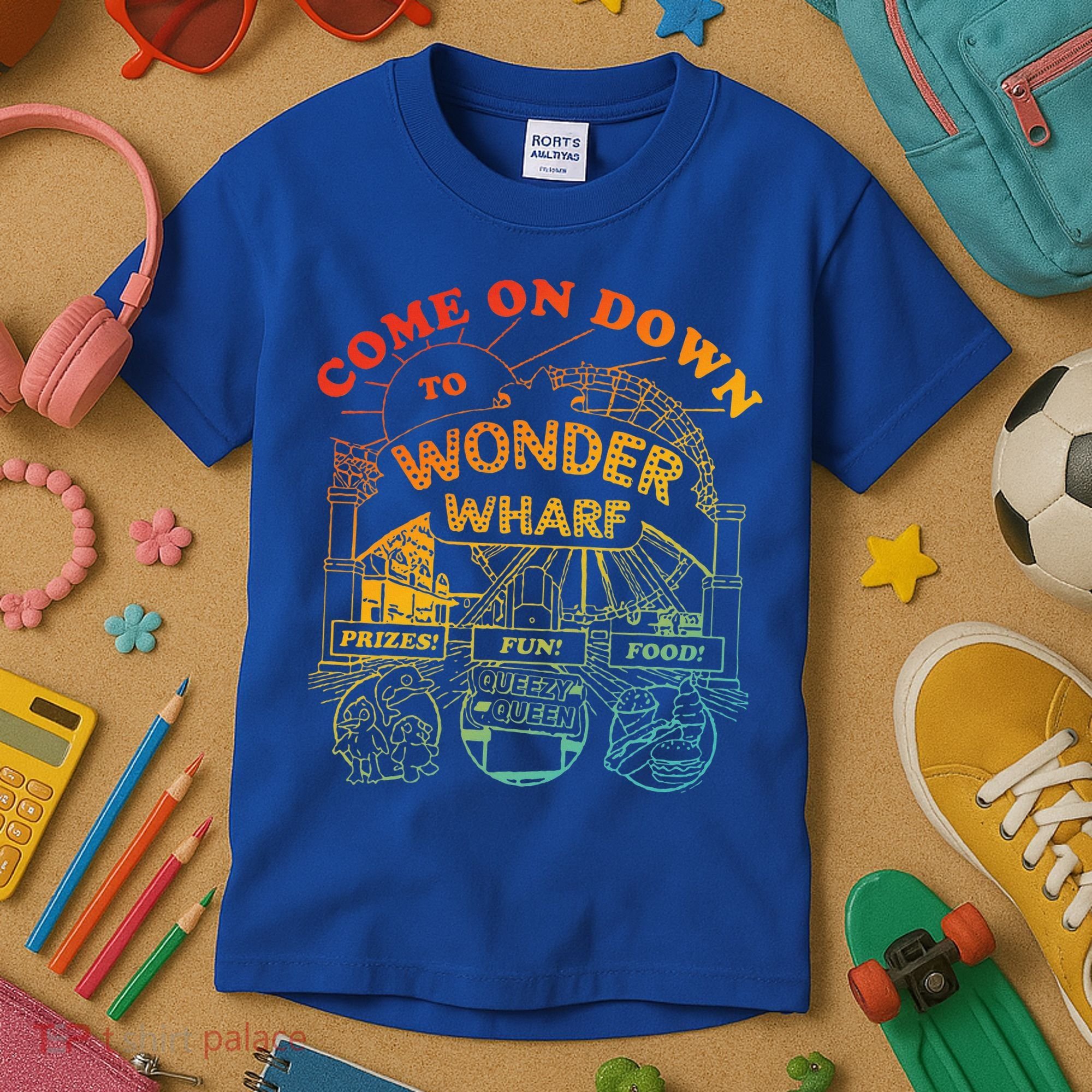 Come On Down To Wonder Wharf Prizes Fun Queezy Queen Food Kids T-Shirt