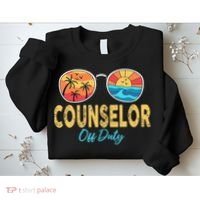 Counselor Off Duty Happy Last Day Of School Summer Sweatshirt thumb 2