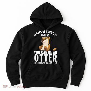 Cute Otter Design For Women Sea River Otter Wild Animal Hoodie