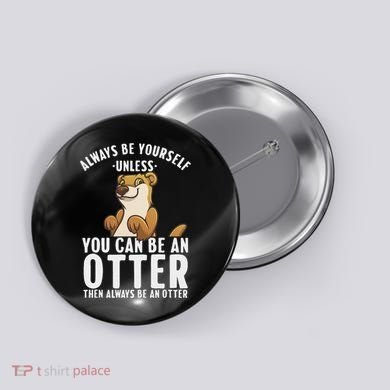 Cute Otter Design For Women Sea River Otter Wild Animal Button